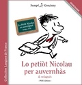 René Goscinny et  Sempé - Lo petiot Nicolau per auvernhàs & velagués - Le Petit Nicolas en auvergnat.