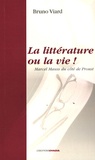 Bruno Viard - La littérature ou la vie ! - Marcel Mauss du côté de Proust.