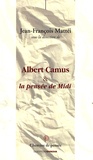 Jean-François Mattéi et Jean-Pierre Ivaldi - Albert Camus & la pensée de Midi.