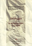 Dominique Janicaud et Jean-François Mattéi - Heidegger & la métahysique à la limite.
