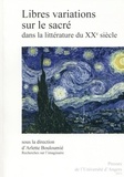 Arlette Bouloumié - Recherches sur l'imaginaire N° 35 : Libres variations sur le sacré dans la littérature du XXe siècle.