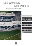 Richard Klein et Alex S. MacLean - Les grands ensembles - Une architecture du XXe siècle.