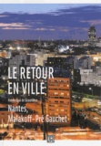 Frédérique de Gravelaine - Le retour en ville - Nantes, Malakoff-Pré Gauchet.