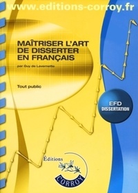 Guy de Lavernette - Maîtriser l'art de disserter en français - EFD dissertation.