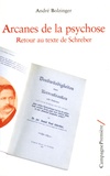 André Bolzinger - Arcanes de la psychose - Retour au texte de Schreber.