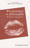 Monique David-Ménard - Psychanalyse et philosophie - Des liaisons dangereuses ?.