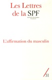 Philippe Porret - Les Lettres de la Société de Psychanalyse Freudienne N° 31/2014 : L'affirmation du masculin.