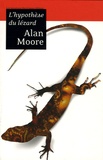 Alan Moore - L'hypothèse du lézard.