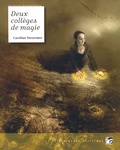 Caroline Stevermer - Deux collèges de magie - L'équilibre des ancres ; L'équilibre des chants.