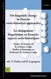 Tim Pooley et Dominique Lagorgette - Le changement linguistique en français : Aspects socio-historiques - Etudes en hommage au Professeur R. Anthony Lodge.