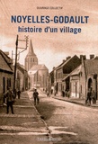 Ouvrage Collectif - Noyelles-Godault, histoire d'un village.