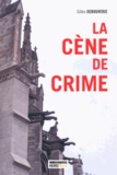 Gilles Debouverie - La cène de crime.