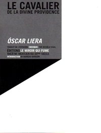Oscar Liera - Le cavalier de la divine providence.
