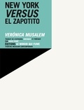 Veronica Musalem - New York versus El Zapotito.