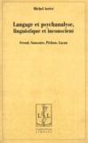 Michel Arrivé - Langage et psychanalyse, linguistique et inconscient - Freud, Saussure, Pichon, Lacan.