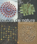 Marc Pouyet - Joueurs de nature - 45 jeux traditionnels en land art.