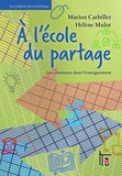 Marion Carbillet et Hélène Mulot - A l'école du partage - Les communs dans l'enseignement.