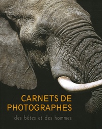 Christine Baillet et Jean-Claude Bacle - Carnet de photographes - Des bêtes et des hommes.