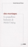 Harold Bernat-Winter - Des-montages - Le poujadisme hédoniste de Michel Onfray.
