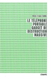  Pièces et main d'oeuvre - Le téléphone portable, gadget de destruction massive.