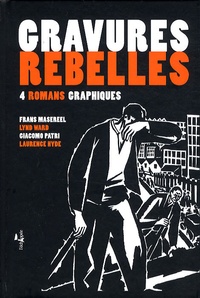 Frans Masereel et Lynd Ward - Gravures rebelles - 4 romans graphiques.