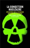 Jean-Jacques Delfour - La condition nucléaire - Réflexions sur la situation atomique de l'humanité.