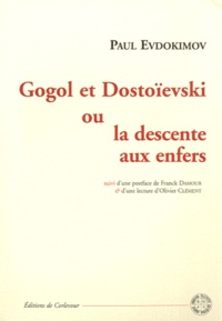 Paul Evdokimov - Gogol et Dostoïevski ou la descente aux enfers.