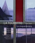 Stéphane Couturier et Philippe Chancel - La Tourette, le cinquantenaire (1959-2009) - Rencontre Le Corbusier / François Morellet.