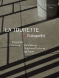Marc Chauveau - La Tourette / Dialogue(s) - Rencontre : Le Corbusier/Vera Molnar, Stéphane Couturier, Ian Tyson.