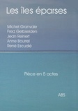 Michel Granvale et Fred Gelbseiden - Les îles éparses.