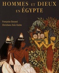 Françoise Dunand et Christiane Zivie-Coche - Hommes et Dieux en Egypte - 3000 a.C. - 395 p.C..