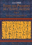 Claude Carrier - Textes des Pyramides de l'Egypte ancienne - Tome 2, Textes de la Pyramide de Pépy Ier.