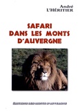 André L'Héritier - Safari dans les monts d'Auvergne.