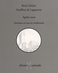 René Schérer et Geoffroy de Lagasnerie - Après tout - Entretiens sur une vie intellectuelle.