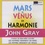 John Gray - Mars et Vénus en harmonie - 2 CD audio.