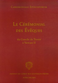  Hora Decima - Le Cérémonial des Evêques - Du Concile de Trente à Vatican II.