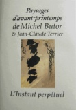 Michel Butor et Jean-Claude Terrier - Paysages d'avant-printemps.