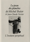 Michel Butor et Jean-Claude Terrier - La peau des planches.