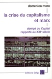 Domenico Moro - La crise du capitalisme et Marx - Abrégé du Capital rapporté au XXIe siècle.