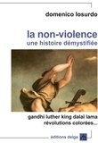 Domenico Losurdo - La non-violence - Une histoire démystifiée.