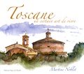 Martine Noblet - Toscane - Un certain art de vivre.