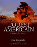 Eric Courtade - L'ouest américain, au bout des pistes.