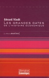 Gérard Vindt - Les grandes dates de l'histoire économique.