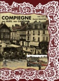 Daniel Delattre - Compiègne, ses rues, ses cantons.