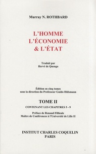 Murray N. Rothbard - L'homme, l'économie & l'Etat - Tome 2.