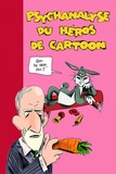  Unter et  Wandrille - Psychanalyse du héros de cartoon.