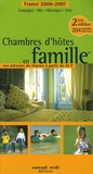 Sandrine Brunel et Emmanuelle Guichard - Chambres d'hôtes en famille - Edition 2006-2007.