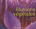 Cédric Basset - Illusions végétales.
