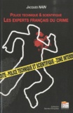 Jacques Nain - Les experts français du crime - Police technique & scientifique.