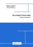 Eric Campoy - Algèbre linéaire - Cours et exercices.